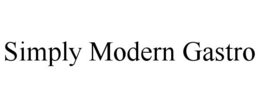 SIMPLY MODERN GASTRO trademark