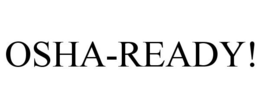 OSHA-READY! trademark