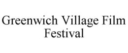 GREENWICH VILLAGE FILM FESTIVAL trademark