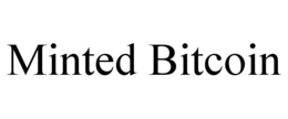 MINTED BITCOIN trademark