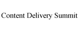 CONTENT DELIVERY SUMMIT trademark