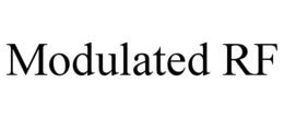 MODULATED RF trademark