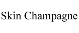 SKIN CHAMPAGNE trademark