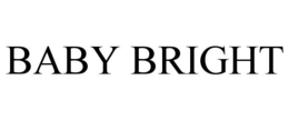BABY BRIGHT trademark
