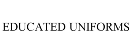 EDUCATED UNIFORMS trademark