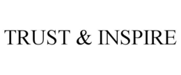 TRUST & INSPIRE trademark