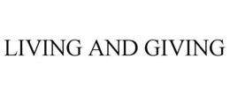LIVING AND GIVING trademark