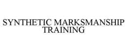 SYNTHETIC MARKSMANSHIP TRAINING trademark