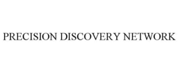 PRECISION DISCOVERY NETWORK trademark