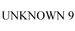 UNKNOWN 9 trademark