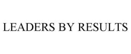 LEADERS BY RESULTS trademark
