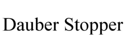 DAUBER STOPPER trademark