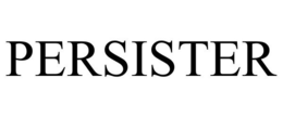PERSISTER trademark