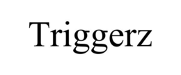 TRIGGERZ trademark