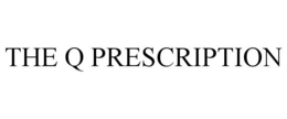 THE Q PRESCRIPTION trademark