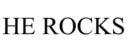 HE ROCKS trademark