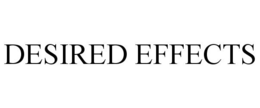 DESIRED EFFECTS trademark