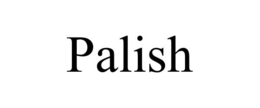 PALISH trademark