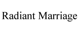 RADIANT MARRIAGE trademark