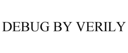 DEBUG BY VERILY trademark