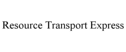 RESOURCE TRANSPORT EXPRESS trademark