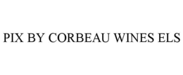 PIX BY CORBEAU WINES ELS trademark