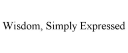 WISDOM, SIMPLY EXPRESSED trademark