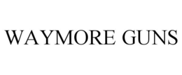 WAYMORE GUNS trademark