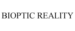 BIOPTIC REALITY trademark