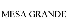 MESA GRANDE trademark