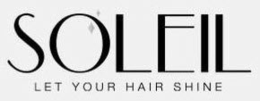 SOLEIL LET YOUR HAIR SHINE trademark