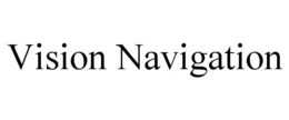 VISION NAVIGATION trademark