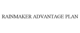 RAINMAKER ADVANTAGE PLAN trademark