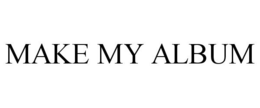 MAKE MY ALBUM trademark