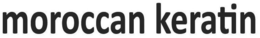 MOROCCAN KERATIN trademark
