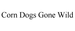 CORN DOGS GONE WILD trademark