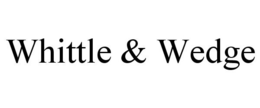 WHITTLE & WEDGE trademark
