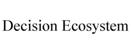 DECISION ECOSYSTEM trademark