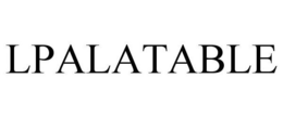 LPALATABLE trademark