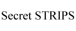 SECRET STRIPS trademark