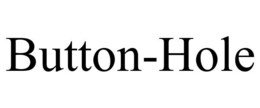 BUTTON-HOLE trademark