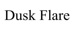 DUSK FLARE trademark