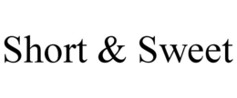SHORT & SWEET trademark