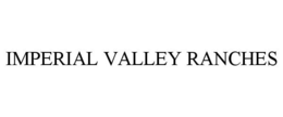 IMPERIAL VALLEY RANCHES trademark