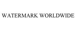 WATERMARK WORLDWIDE trademark