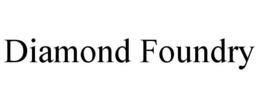 DIAMOND FOUNDRY trademark