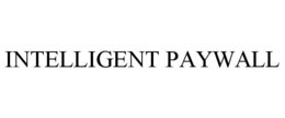 INTELLIGENT PAYWALL trademark