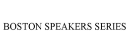 BOSTON SPEAKERS SERIES trademark