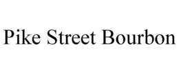 PIKE STREET BOURBON trademark