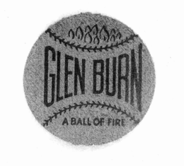 GLEN BURN A BALL OF FIRE trademark